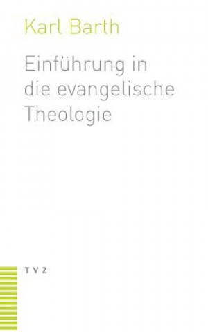 Kniha Einführung in die evangelische Theologie Karl Barth