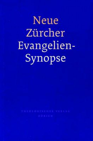 Kniha Neue Zürcher Evangelien-Synopse Kilian Ruckstuhl