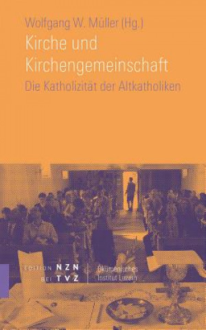Kniha Kirche und Kirchengemeinschaft Wolfgang W. Müller