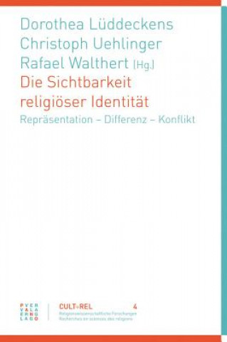 Könyv Die Sichtbarkeit religiöser Identität Christoph Uehlinger