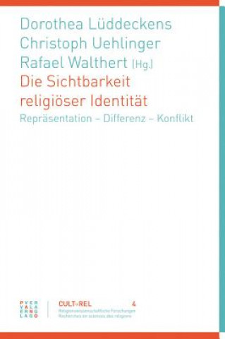 Libro Die Sichtbarkeit religiöser Identität Christoph Uehlinger