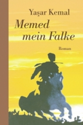 Libro Memed mein Falke Yasar Kemal