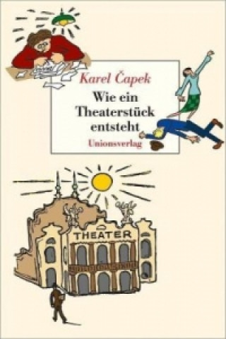 Carte Wie ein Theaterstück entsteht Karel Čapek