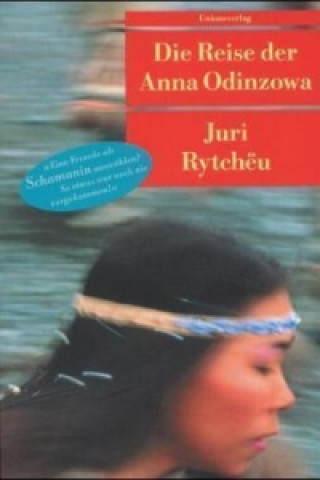 Carte Die Reise der Anna Odinzowa Juri Rytchëu