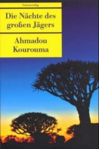 Βιβλίο Die Nächte des großen Jägers Ahmadou Kourouma