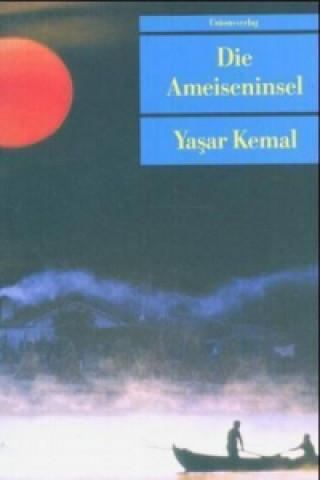 Buch Die Ameiseninsel Yasar Kemal