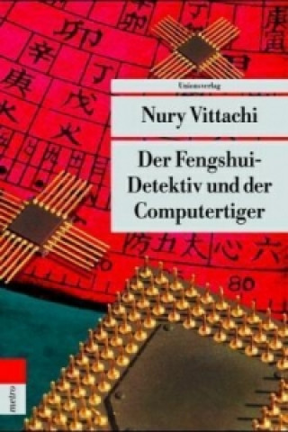 Carte Der Fengshui-Detektiv und der Computertiger Nury Vittachi