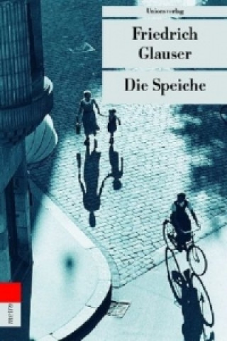 Книга Die Speiche Friedrich Glauser