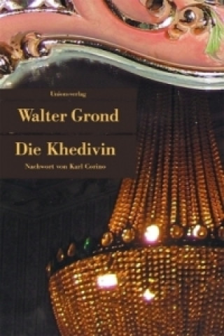Kniha Die Khedivin Walter Grond