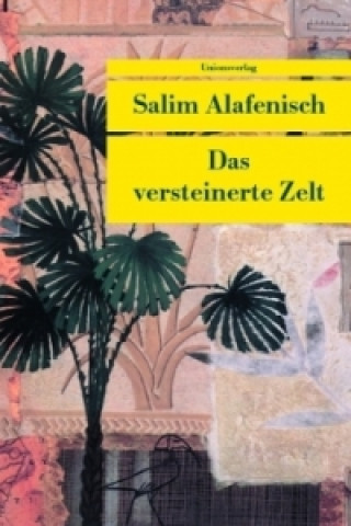 Könyv Das versteinerte Zelt Salim Alafenisch