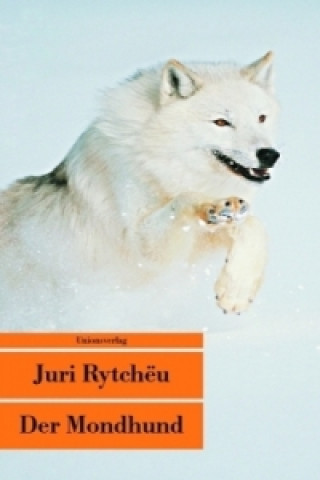 Könyv Der Mondhund Juri Rytchëu