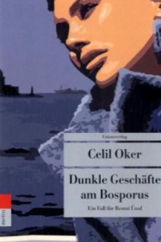 Kniha Dunkle Geschäfte am Bosporus Celil Oker