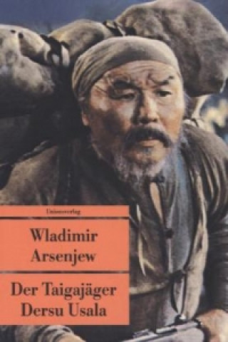 Kniha Der Taigajäger Dersu Usala Wladimir Arsenjew