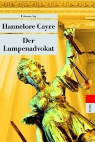 Książka Der Lumpenadvokat Hannelore Cayre