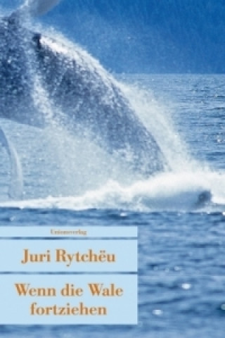 Buch Wenn die Wale fortziehen Juri Rytchëu