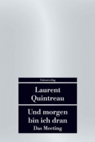 Könyv Und morgen bin ich dran Laurent Quintreau