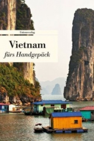 Kniha Vietnam fürs Handgepäck Alice Grünfelder