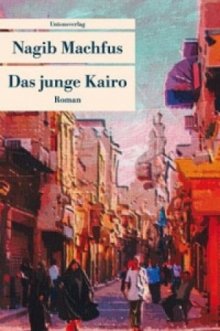 Buch Das junge Kairo Nagib Machfus