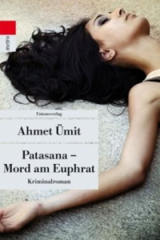 Könyv Patasana - Mord am Euphrat Ahmet Ümit