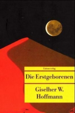 Kniha Die Erstgeborenen Giselher W. Hoffmann