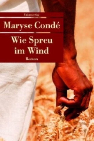 Kniha Wie Spreu im Wind Maryse Conde