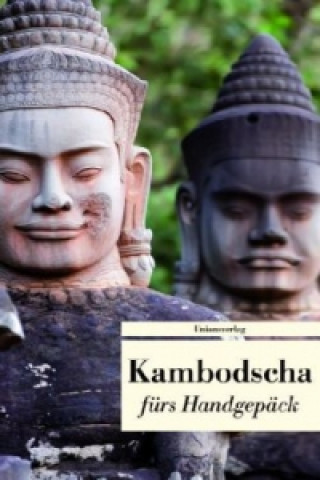 Kniha Kambodscha fürs Handgepäck Reinhard Kober