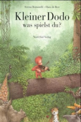 Kniha Kleiner Dodo, was spielst du? Serena Romanelli