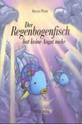 Kniha Der Regenbogenfisch hat keine Angst mehr, m. Superbuch Marcus Pfister