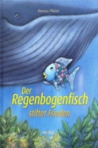 Kniha Der Regenbogenfisch stiftet Frieden Marcus Pfister