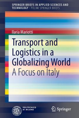 Könyv Transport and Logistics in a Globalizing World Ilaria Mariotti