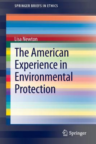 Könyv American Experience in Environmental Protection Lisa Newton
