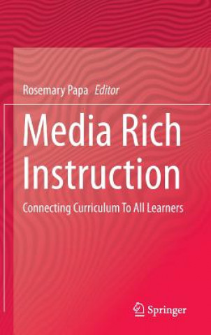 Kniha Media Rich Instruction Rosemary Papa