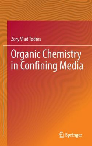 Książka Organic Chemistry in Confining Media Zory Vlad Todres