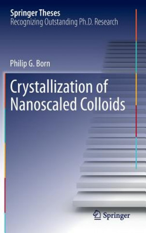Könyv Crystallization of Nanoscaled Colloids Philip G. Born