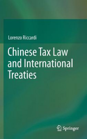Kniha Chinese Tax Law and International Treaties Lorenzo Riccardi