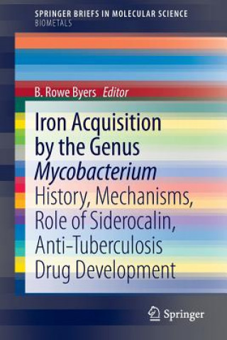 Buch Iron Acquisition by the Genus Mycobacterium B. Rowe Byers