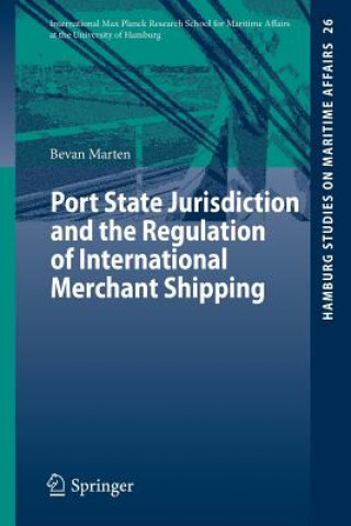 Kniha Port State Jurisdiction and the Regulation of International Merchant Shipping Bevan Marten