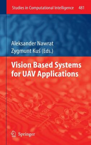 Kniha Vision Based Systemsfor UAV Applications Aleksander Nawrat