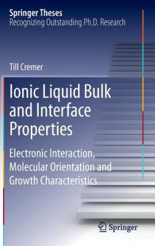 Livre Ionic Liquid Bulk and Interface Properties Till Cremer