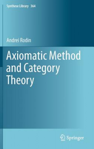 Книга Axiomatic Method and Category Theory Andrei Rodin