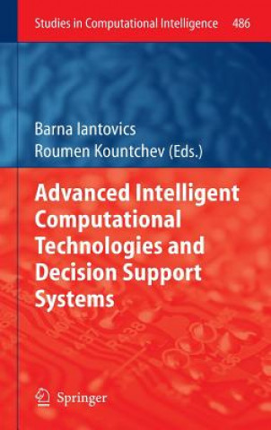 Könyv Advanced Intelligent Computational Technologies and Decision Support Systems Barna Iantovics