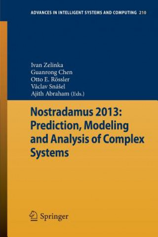 Könyv Nostradamus 2013: Prediction, Modeling and Analysis of Complex Systems Ivan Zelinka