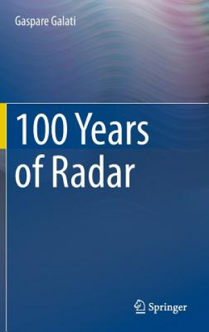 Kniha 100 Years of Radar Gaspare Galati