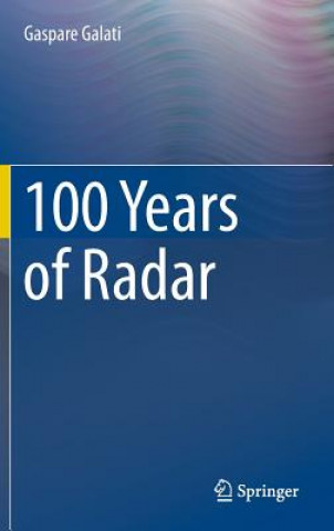 Könyv 100 Years of Radar Gaspare Galati