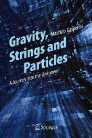 Kniha Gravity, Strings and Particles Maurizio Gasperini