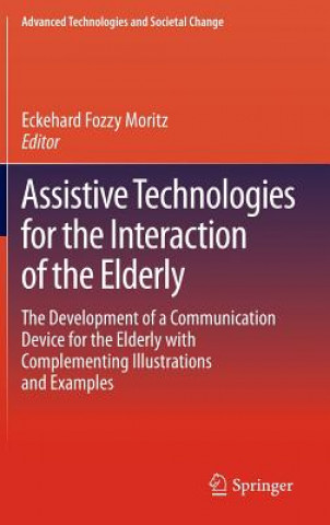 Książka Assistive Technologies for the Interaction of the Elderly Eckehard Fozzy Moritz