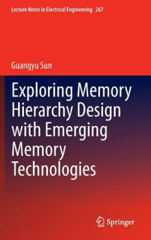 Carte Exploring Memory Hierarchy Design with Emerging Memory Technologies Guangyu Sun