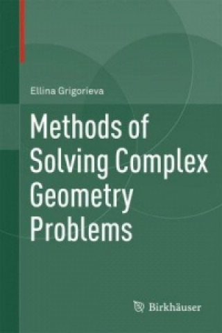 Kniha Methods of Solving Complex Geometry Problems Ellina Grigorieva