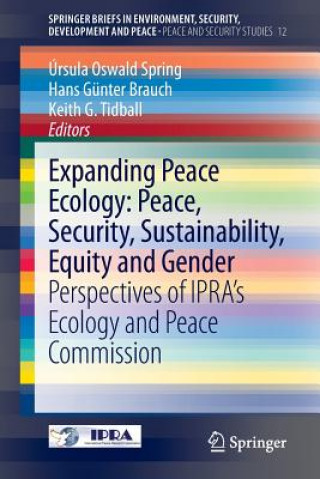 Carte Expanding Peace Ecology: Peace, Security, Sustainability, Equity and Gender Ursula Oswald Spring