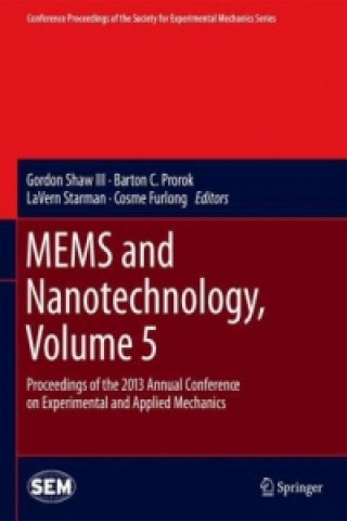 Kniha MEMS and Nanotechnology, Volume 5 Gordon Shaw III